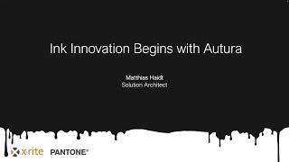 Ink Innovation Begins with Autura