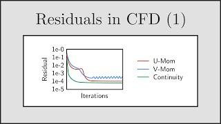 [CFD] Residuals in CFD (Part 1) - Understanding Residuals