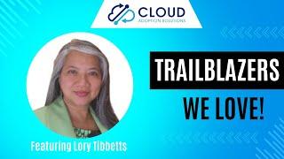 Salesforce Trailblazers We Love: Lory Tibbetts, RN, BSN