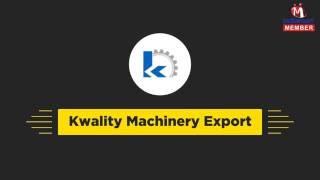 Industrial Machines by Kwality Machinery Export, Ludhiana