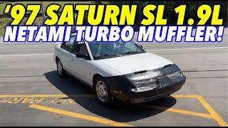 1997 Saturn SL 1.9L w/ NETAMI TURBO MUFFLER!