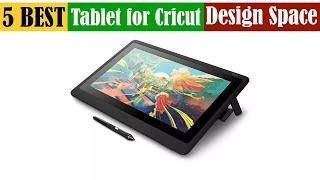 Best Tablet for Cricut Design Space of 2024 [Updated]