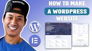 How to Make A WordPress Website - 2023