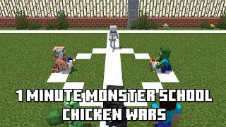 1 Minute Monster school | Funny Chicken Wars - Minecraft Animation