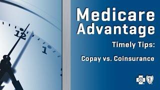 Medicare Advantage | Timely Tips: Copay vs. Coinsurance