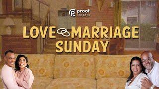 Love & Marriage | Proof Church Live | Pastor Daniel Figueroa w/ Ministers Janna & Graig