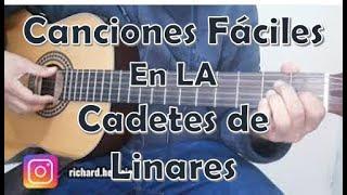 Canciones Fáciles en Guitarra de los Cadetes de Linares. Canciones en LA + PDF