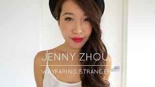 Wayfaring Stranger (Ed Sheeran Cover) | Jenny Zhou