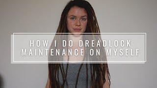 Doing Dreadlock Maintenance On My Full Head | Detailed How To, Self Care