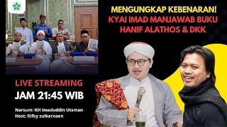 MANJAWAB BUKU HANIF ALATHOS DKK Ft KH Imaduddin Utsman & Rifky Zulkarnaen || Gus Fuad Channel