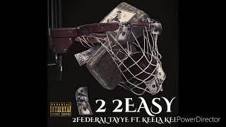 2 2EASY Ft Keela Kee