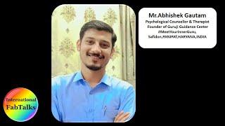 INTERNATIONAL FABTALKS 2023-24 WITH MR ABHISHEK GAUTAM,PSYCHOLOGICAL COUNSELOR & THERAPIST,HARYANA