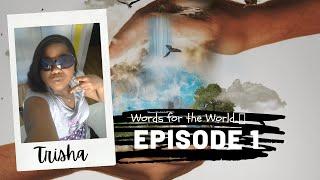 Words for the World #1 | Trisha Evans-Lutterodt