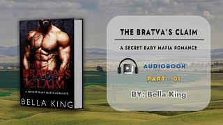 The Bratva's Claim - A Secret Baby Mafia Romance by Bella King - Part 01 #mafiaromance