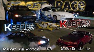 k nitrous hatch vs k nitrous coupe STREET RACE + kseries A/M vs B20 VTEC crx sir HONDA POWER