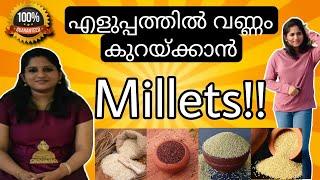 വണ്ണം കുറയാനും ആരോഗ്യത്തിനും ചെറു ധാന്യങ്ങൾ | Millets അറിയേണ്ടതെല്ലാം | Weight Loss Beginners Guide