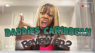 Baddies Caribbean review ep. 2