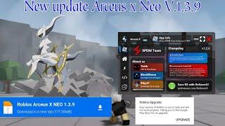 New update [Arceus x Neo V1.3.9 Out now!!] (Easy Download) (Direct Mediafire link)