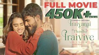 Iraivanai Thandha Iraiviye | Full Movie HD | Ft VJ Annamallai | Aarthi Subash | Tick Entertainment