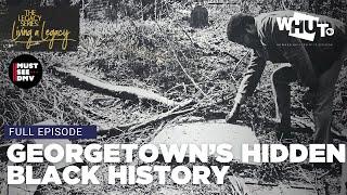 The Hidden History of Black Georgetown [FULL EPISODE]