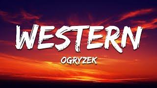 Ogryzek - WESTERN (Slowed)