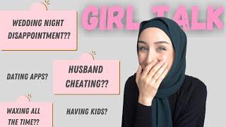 Wedding night, fillers, dating apps & more! GIRL TALK