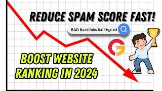 Reduce Spam Score FAST! Boost Website Ranking in 2024 with These Tips