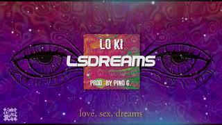 LSDreams - Lo Ki (Lyric video)