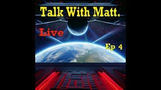 Talk With Matt, Live!