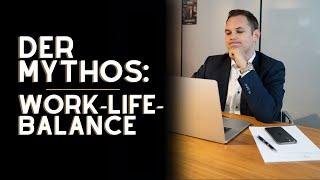 Der Mythos: Work-Life-Balance