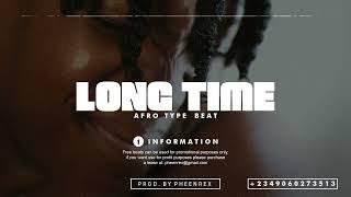 Afrobeat Instrumental 2024 " LONG TIME " ( Joeboy x Afro pop Type Beat #Pheenrex)