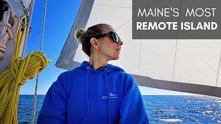 SAILING Our Seawind 1600 to MAINE'S MOST REMOTE ISLAND | Harbors Unknown Ep. 44