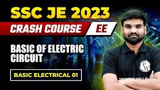 SSCJE 2023 | Basic Electrical - 01 | Basic of Electric Circuit Part-1| Electrical Engineering