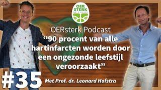 Prof. dr. L. Hofstra: ‘90% van alle hartinfarcten worden door een ongezonde leefstijl veroorzaakt’