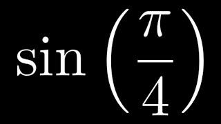 Compute sin(pi/4) by Hand with a Special Triangle