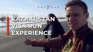 KAZAKHSTAN VISA RUN EXPERIENCE