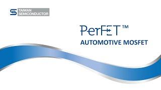 TSC Webinar - PerFET for Automotive | Taiwan Semiconductor