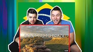 “Don’t Go To Brazil” (Gringos React)