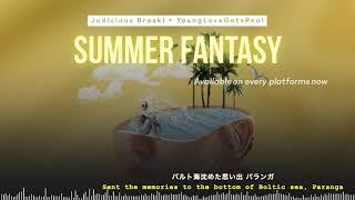 Judicious Broski - Summer Fantasy feat. YoungLoveGetsReal (Lyric Video)