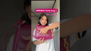 MEESHO finds  bag only 310