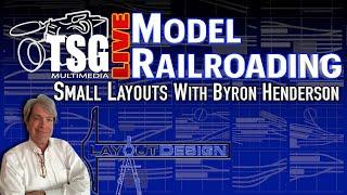 TSG Live Model Railroading Layout Design with Byron Henderson