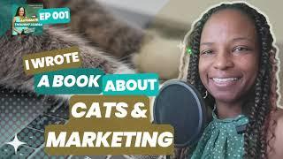 The Automated Thought Leader Podcast | Why I Wrote a Book on Digital Marketing and Cats | EP 001