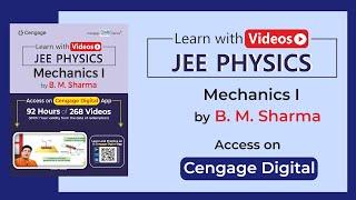 Learn with Videos | JEE Physics: Mechanics I | BM Sharma | Cengage Digital | JEE Main | JEE Advanced