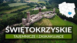 WOJEWÓDZTWO ŚWIĘTOKRZYSKIE - tajemnicze i zaskakujące! Ponad 20 atrakcji i miejsc na wycieczkę