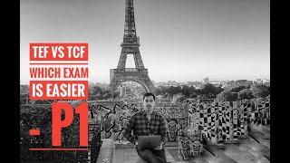 TEF vs TCF Canada: Part 1 - Which Exam is Easier ?