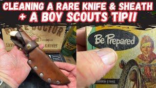 Cleaning a Rare Knife and Leather Sheath + A Boy Scouts Tip!