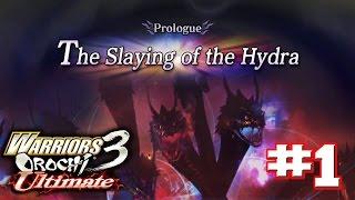 Warriors Orochi 3 Ultimate PS4 - Walkthrough Part 1 Prologue: The Slaying of The Hydra [HD]