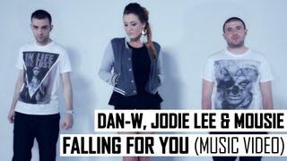 Dan-W, Jodie Lee & Mousie - Falling For You (Music Video) (Out Now Via iTunes)