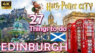 EDINBURGH, SCOTLAND (2025) | 27 Things To Do In Edinburgh Scotland| Watch Before Visit | 4K HDR