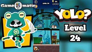 Yolo? Android Gameplay level 24. Gameomatic